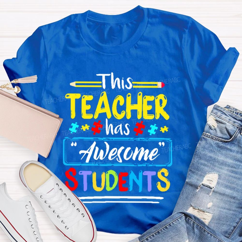 This Teacher Has "Awesome" Students Teacher T-shirt