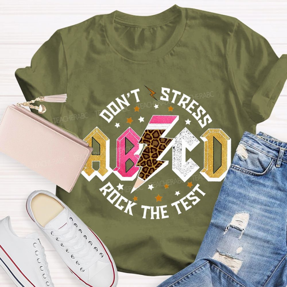 Don'T Stress Rock The Test Teacher T-shirt