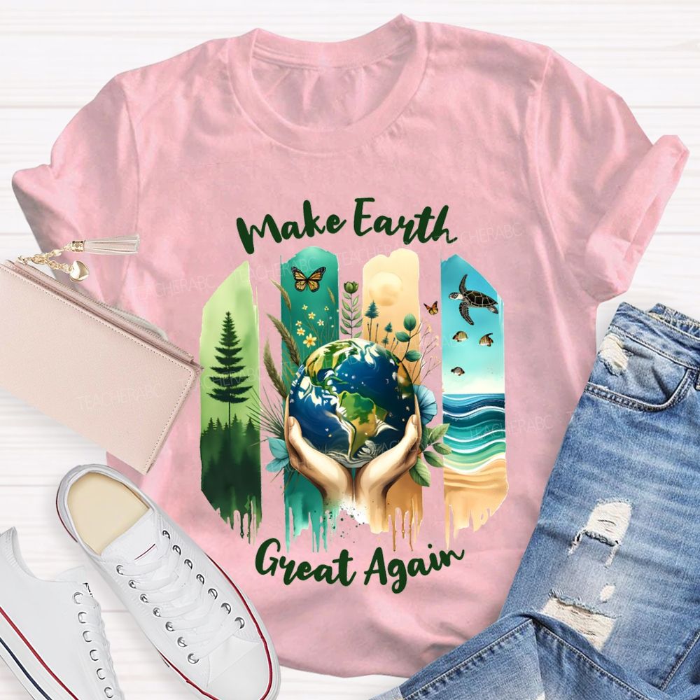 Make Earth Great Again Teacher T-shirt