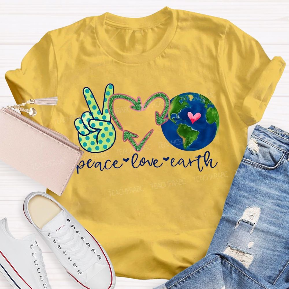 Peace Love Earth Heart Earth Day Teacher T-shirt