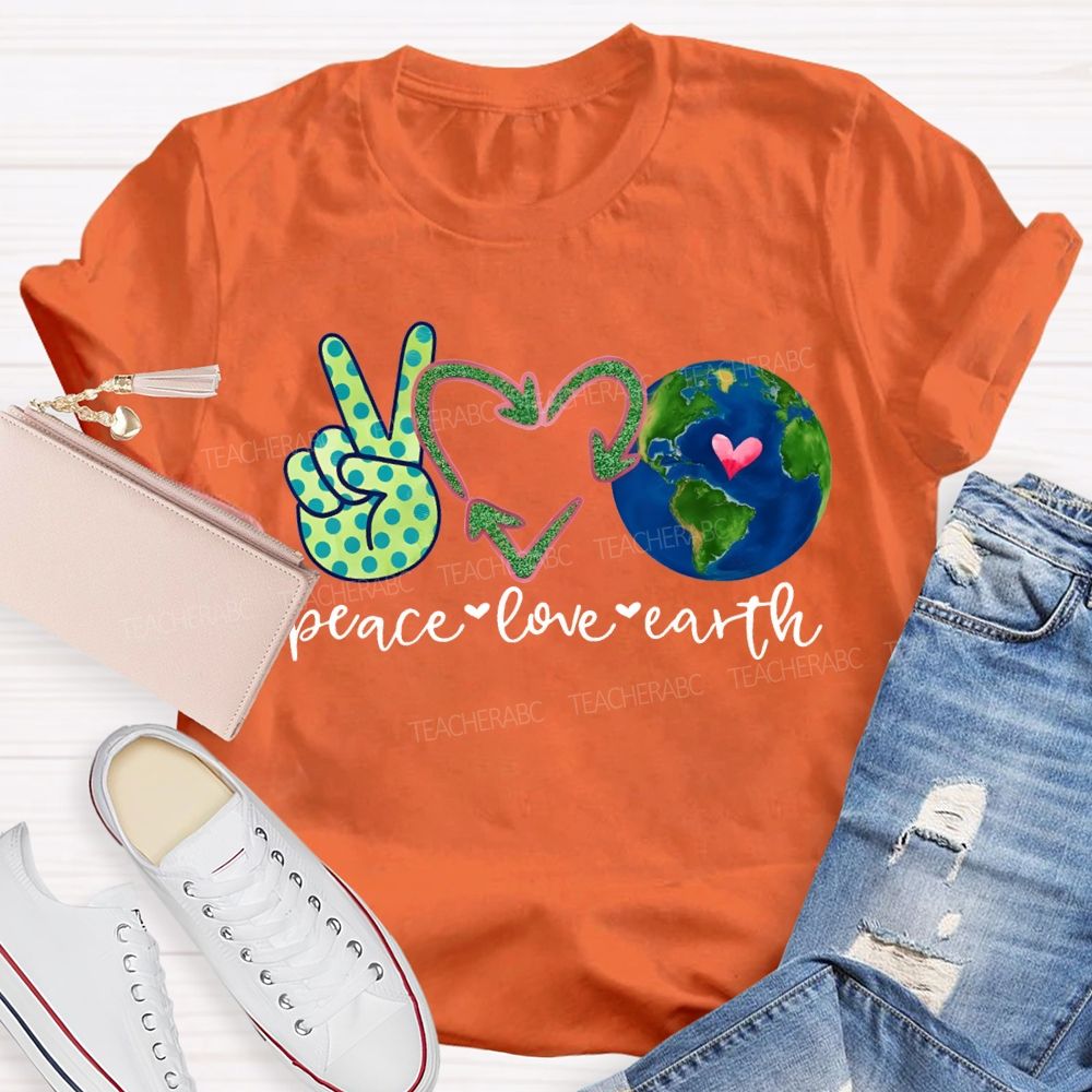 Peace Love Earth Heart Earth Day Teacher T-shirt