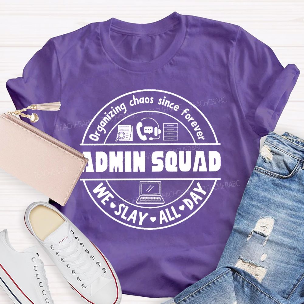 Organizing Chaos Since Forever Admin Squad Teacher T-shirt