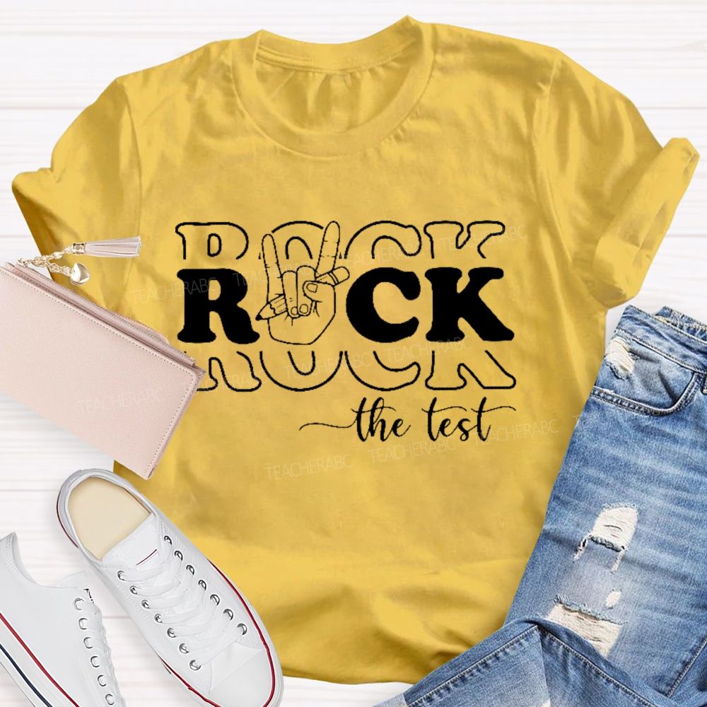 Rock The Test Teacher T-shirt