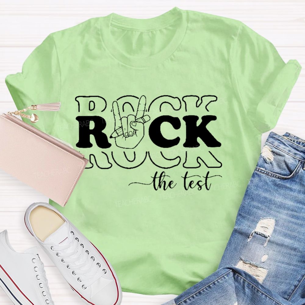 Rock The Test Teacher T-shirt