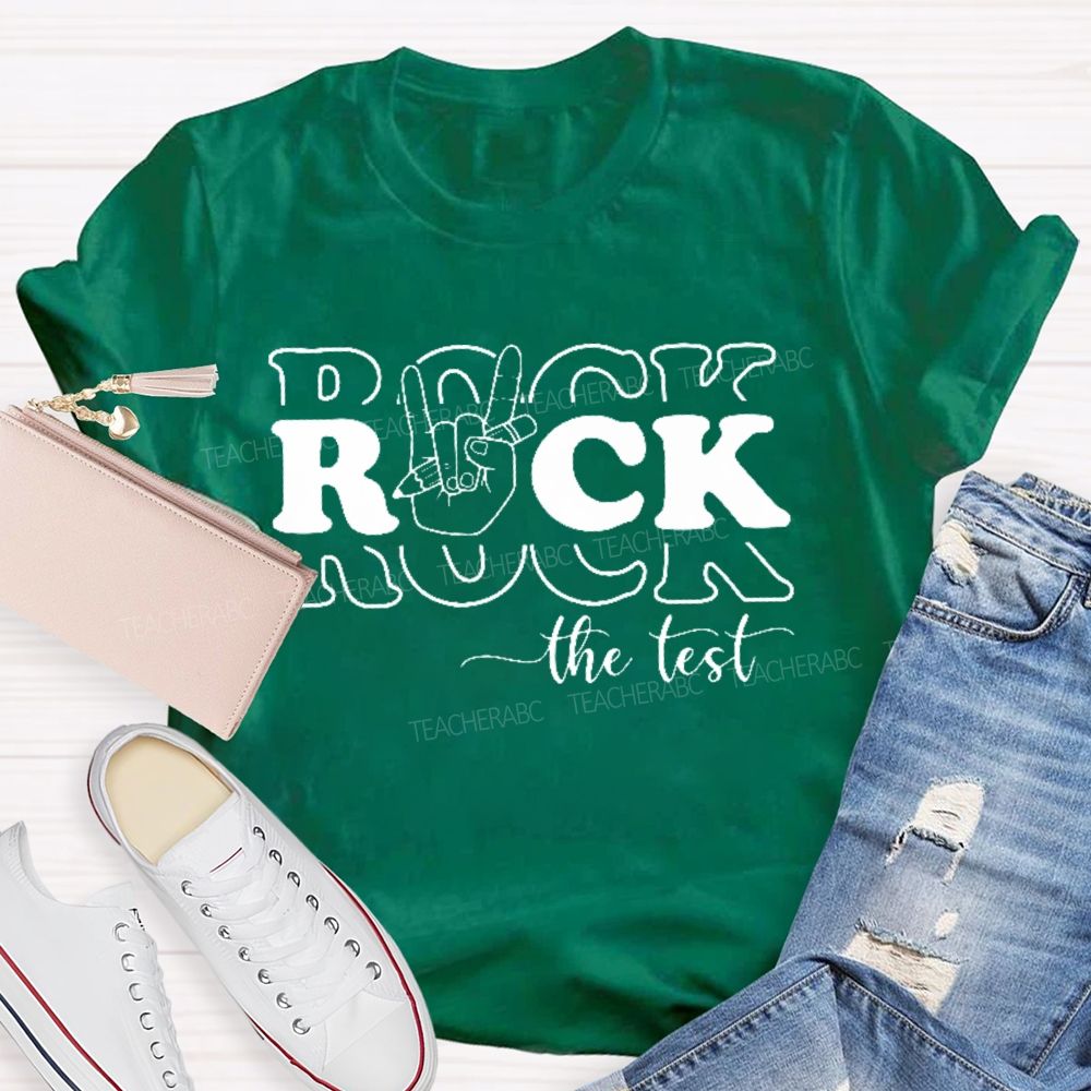 Rock The Test Teacher T-shirt