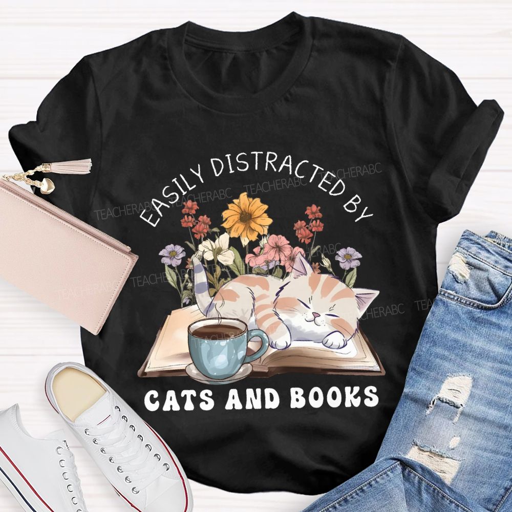 Easily Distracted By Cats And Books Teacher T-shirt