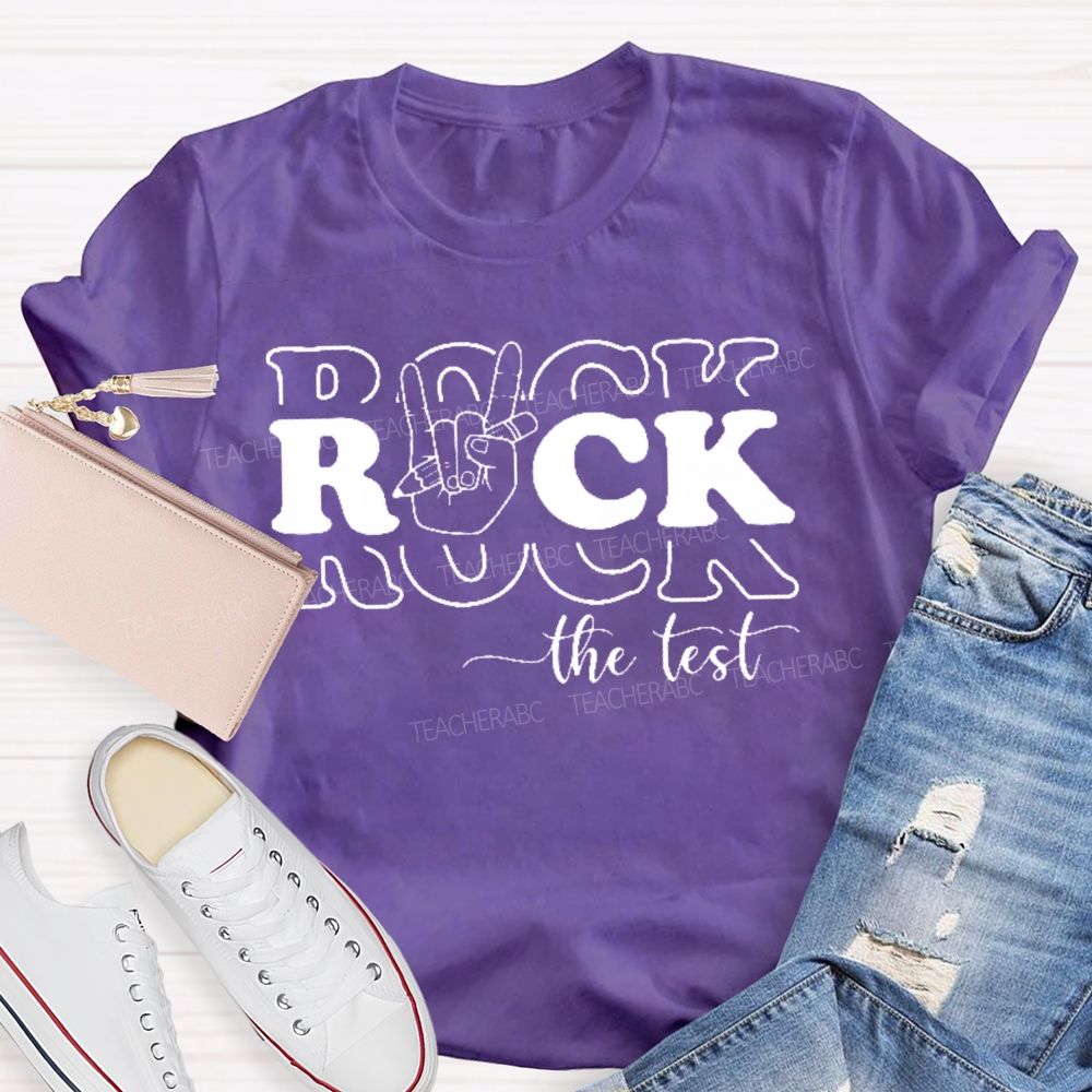 Rock The Test Teacher T-shirt