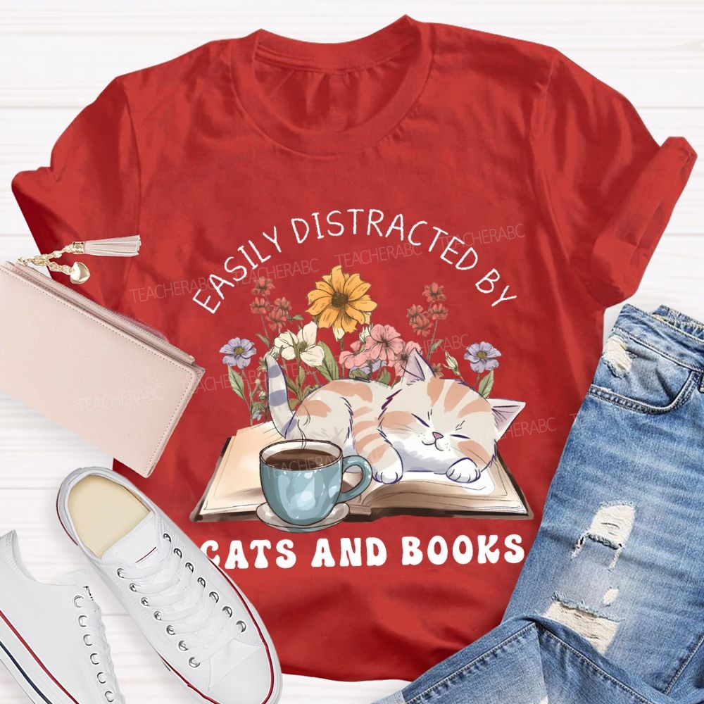 Easily Distracted By Cats And Books Teacher T-shirt