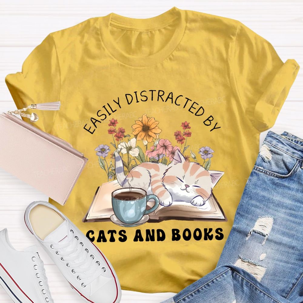 Easily Distracted By Cats And Books Teacher T-shirt