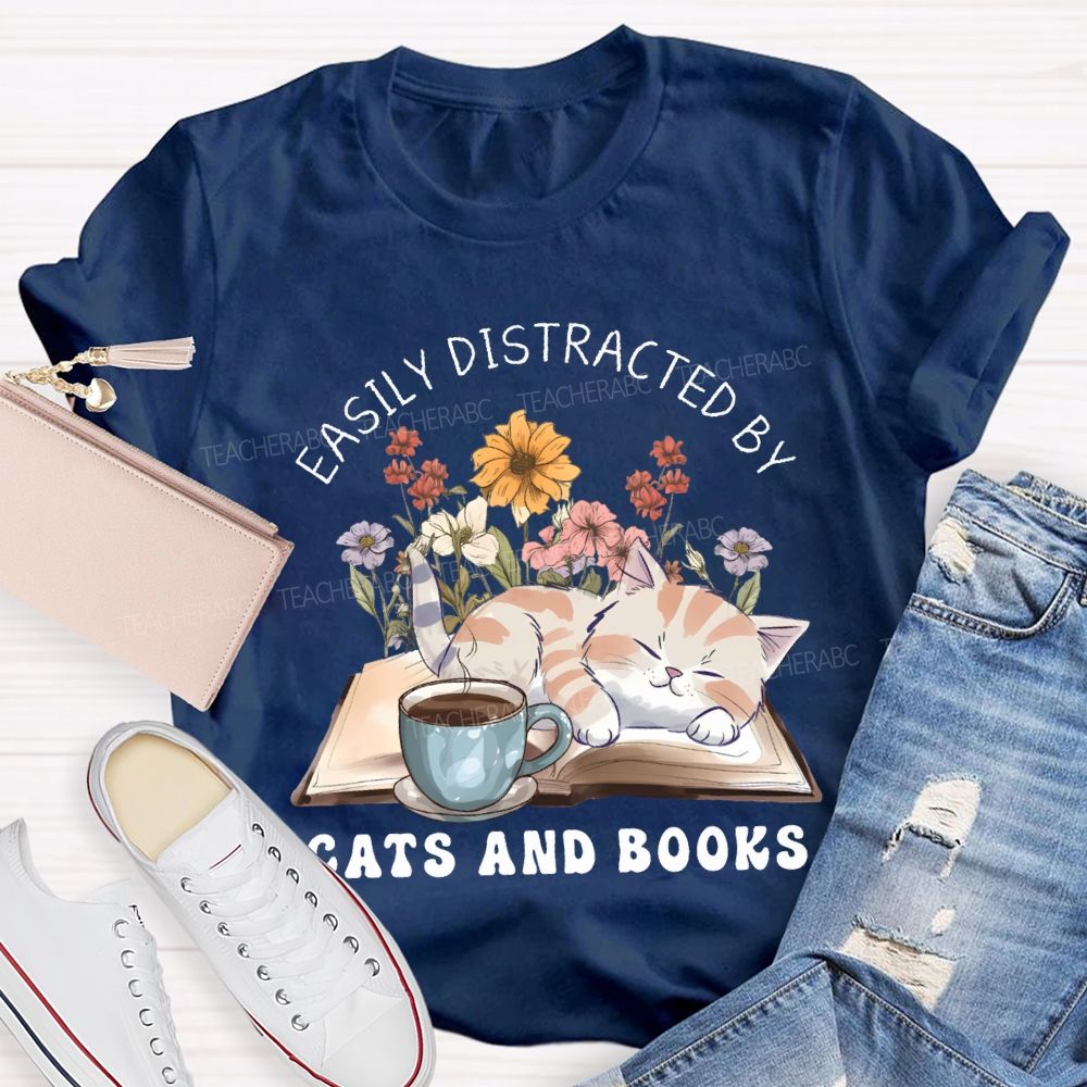 Easily Distracted By Cats And Books Teacher T-shirt
