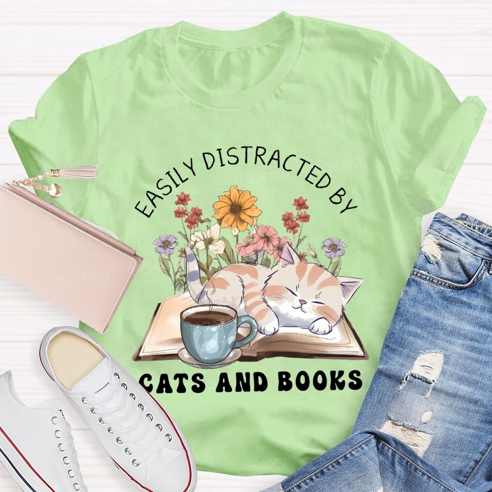 Easily Distracted By Cats And Books Teacher T-shirt