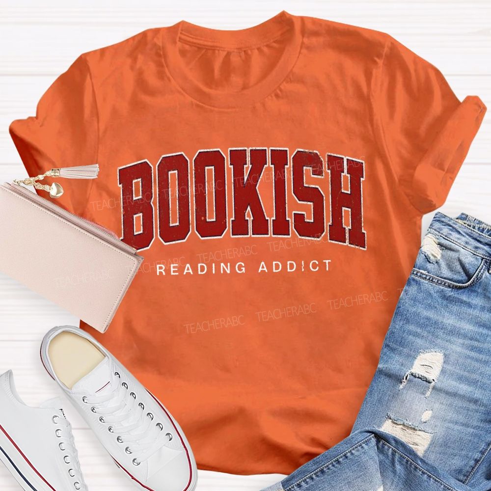 Bookish Reading Addict Teacher T-shirt