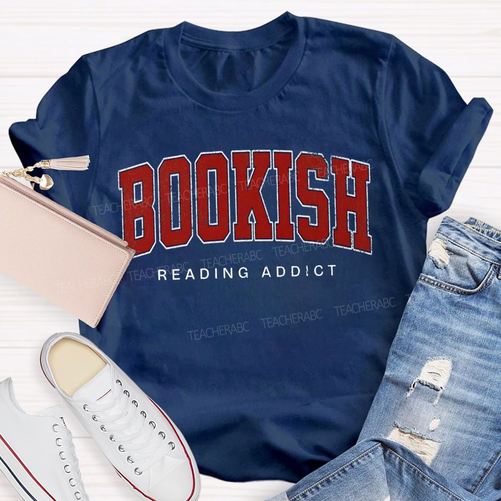 Bookish Reading Addict Teacher T-shirt
