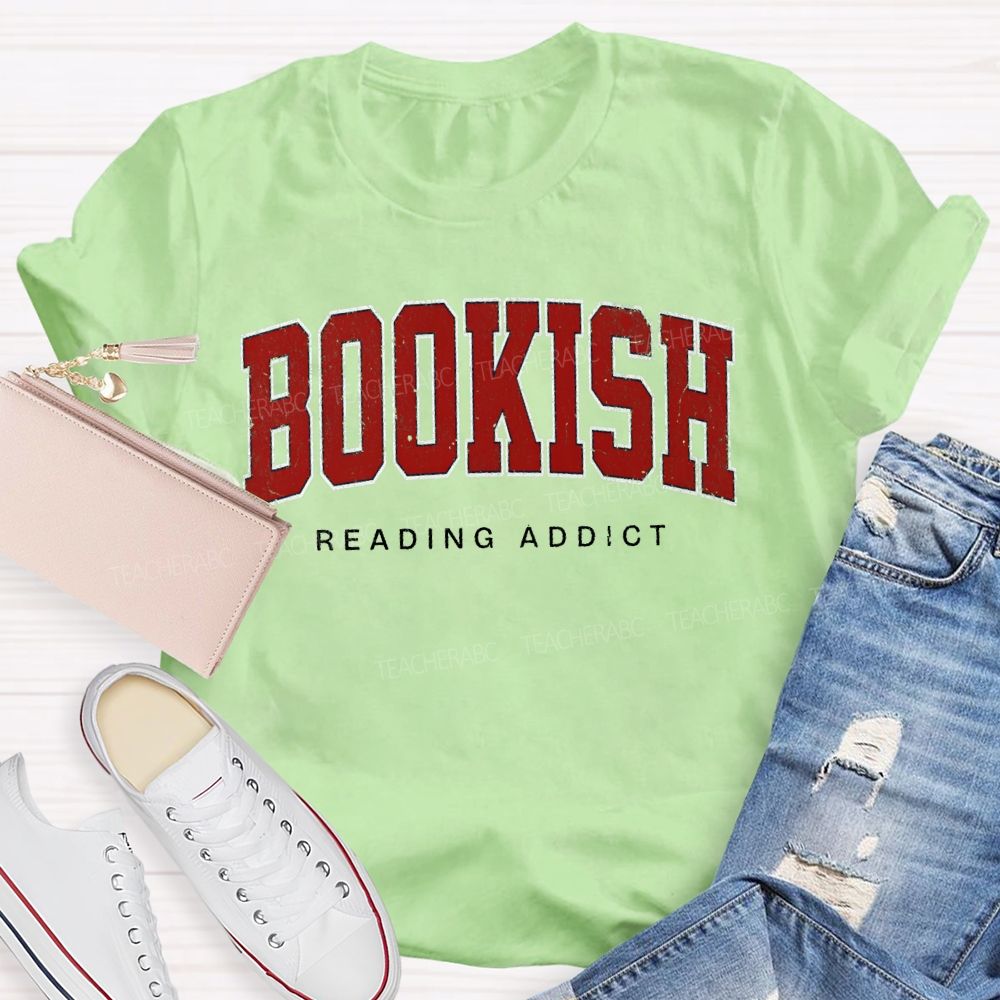 Bookish Reading Addict Teacher T-shirt