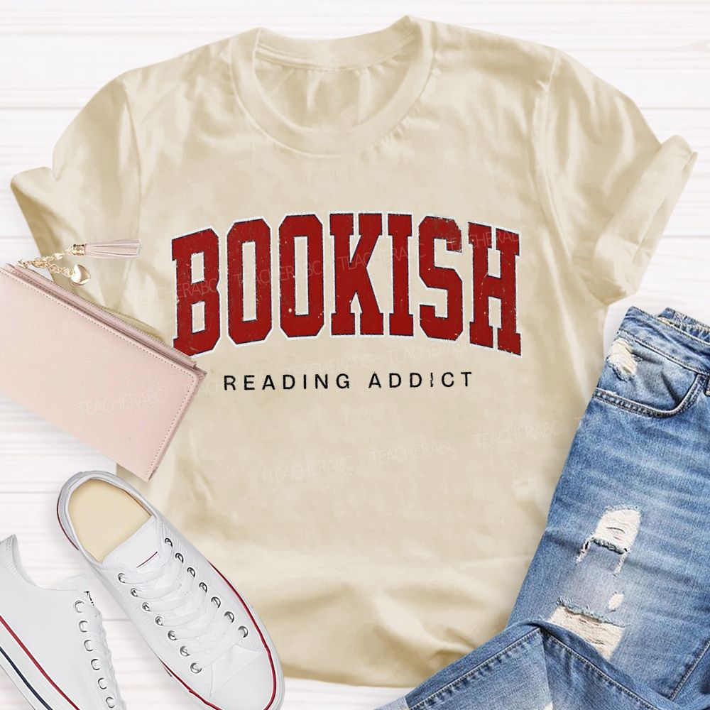 Bookish Reading Addict Teacher T-shirt