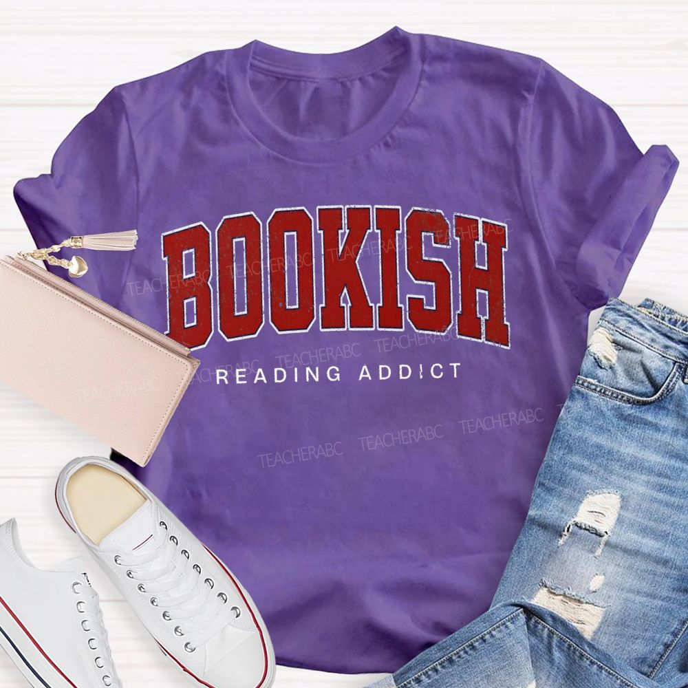 Bookish Reading Addict Teacher T-shirt