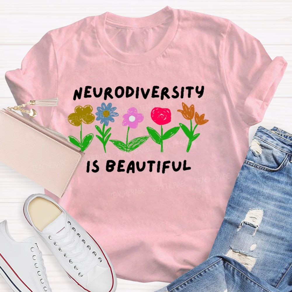 Neurodiversity Is Beautiful Flowers Letters Teacher T-shirt