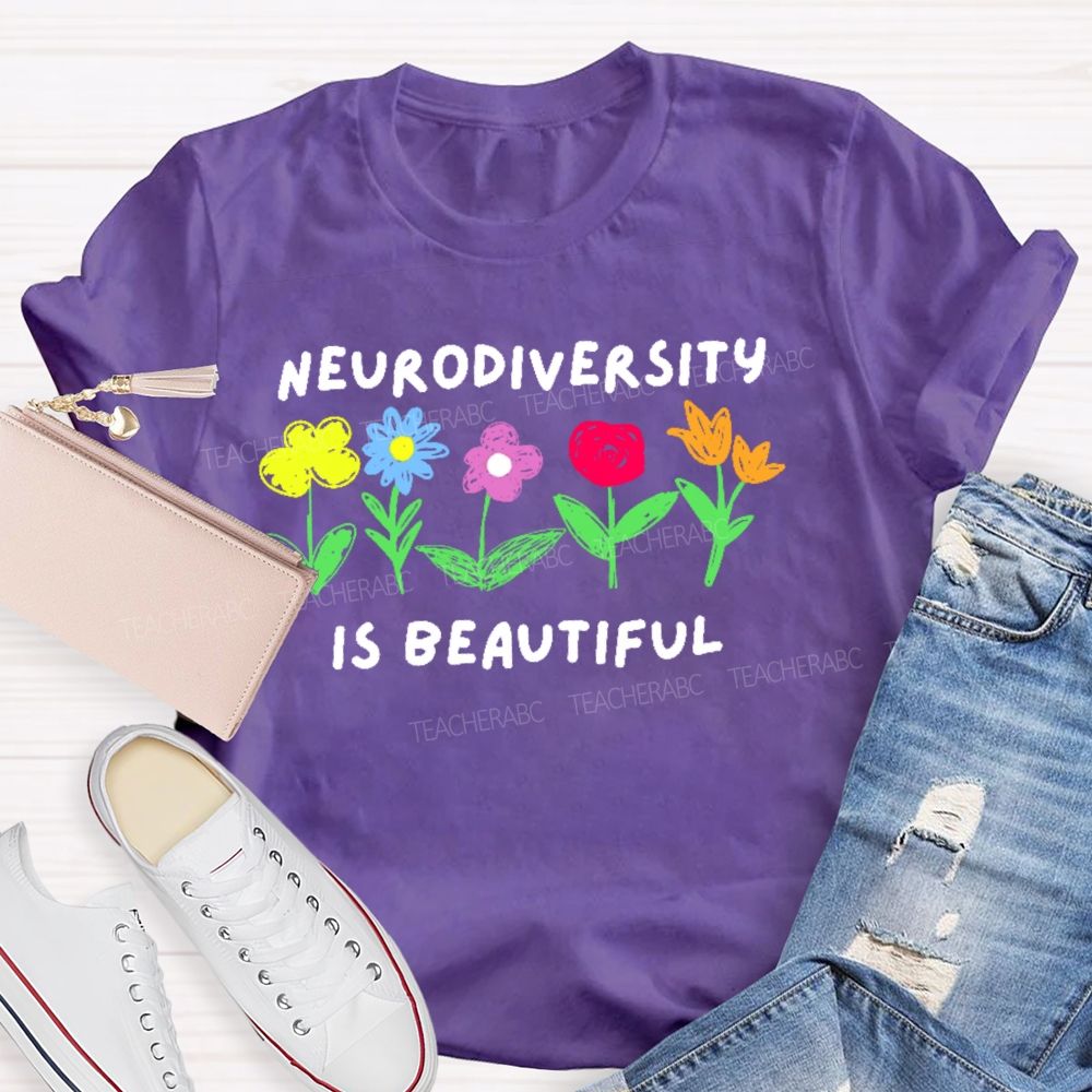 Neurodiversity Is Beautiful Flowers Letters Teacher T-shirt