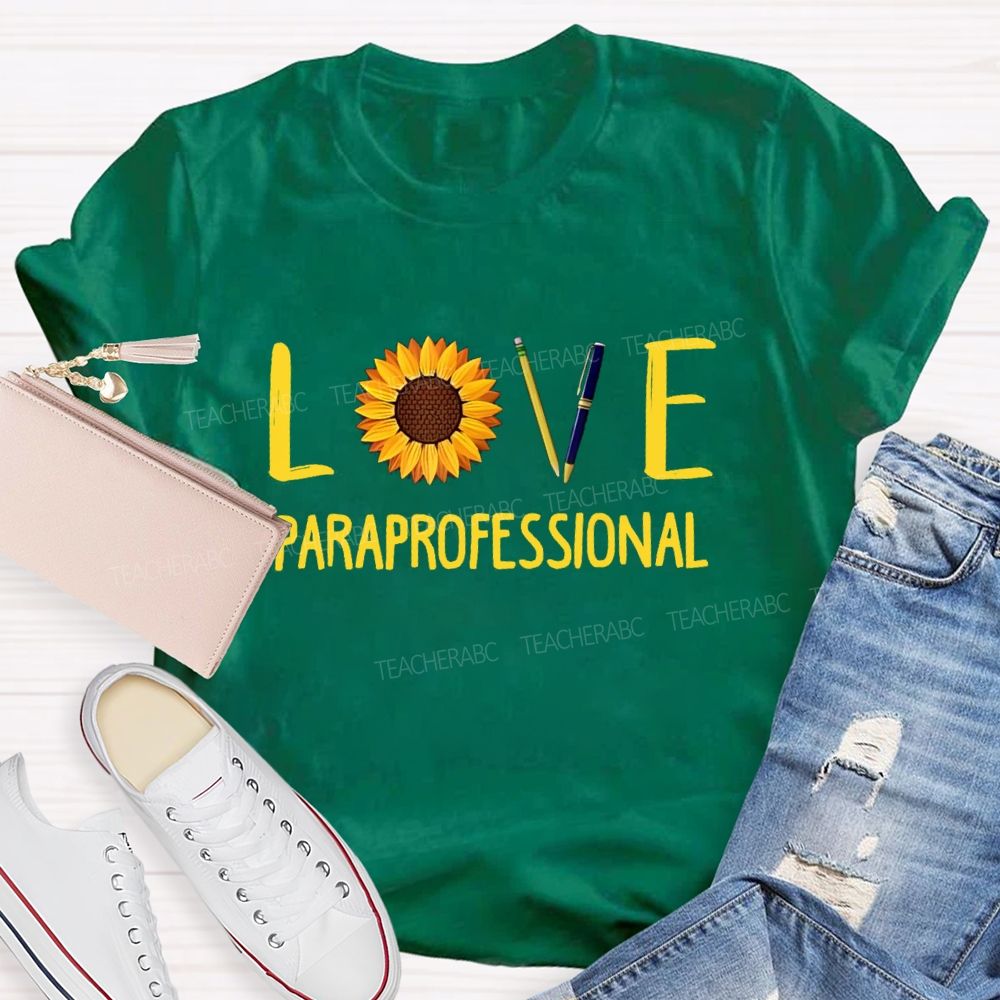 Paraprofessional Love Students Sunflower Teacher T-Shirt