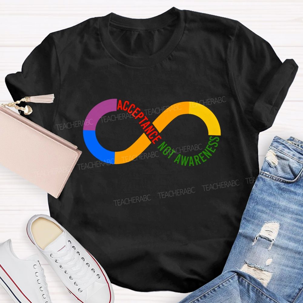 Acceptance Not Awareness Colored Infinity Symbol T-Shirt