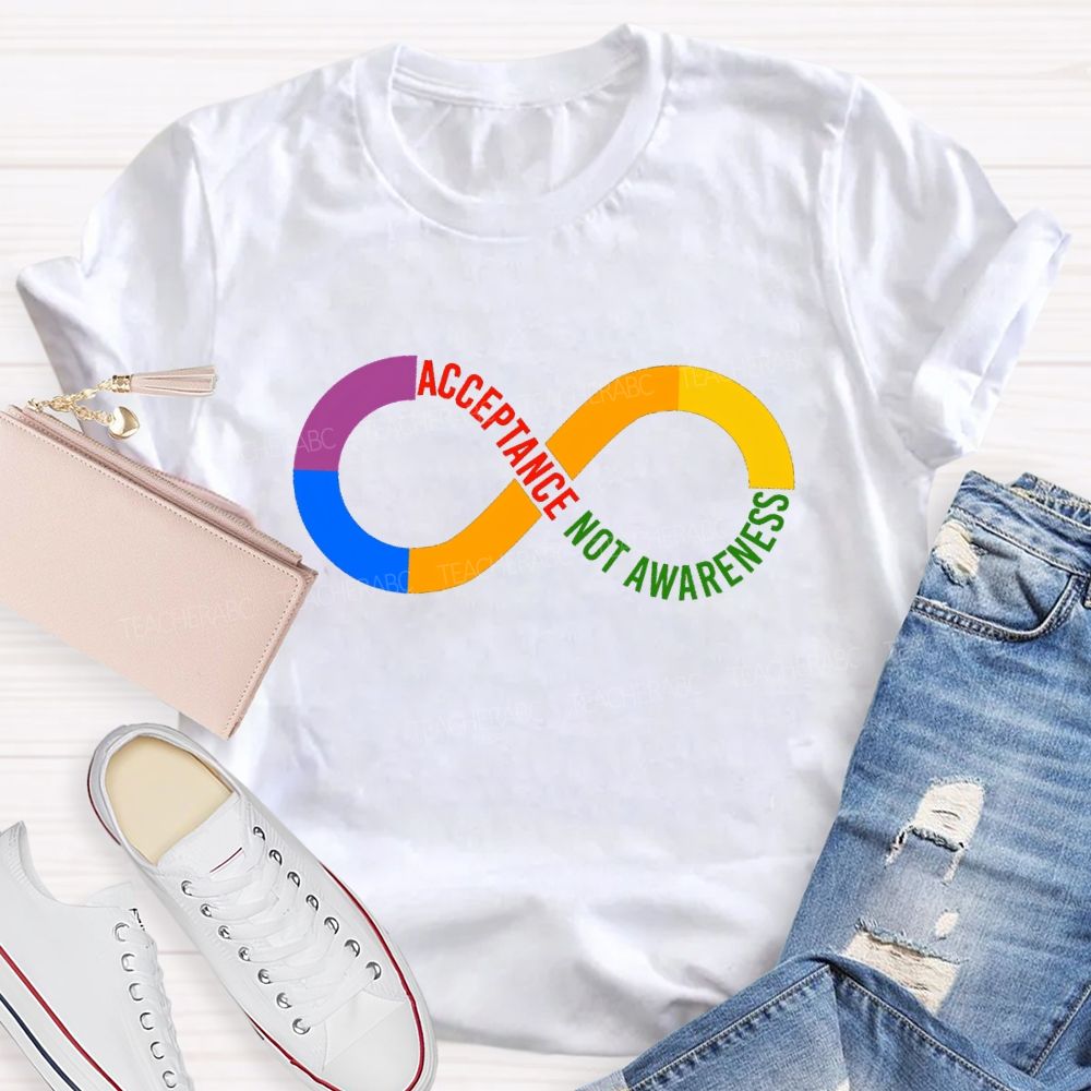 Acceptance Not Awareness Colored Infinity Symbol T-Shirt