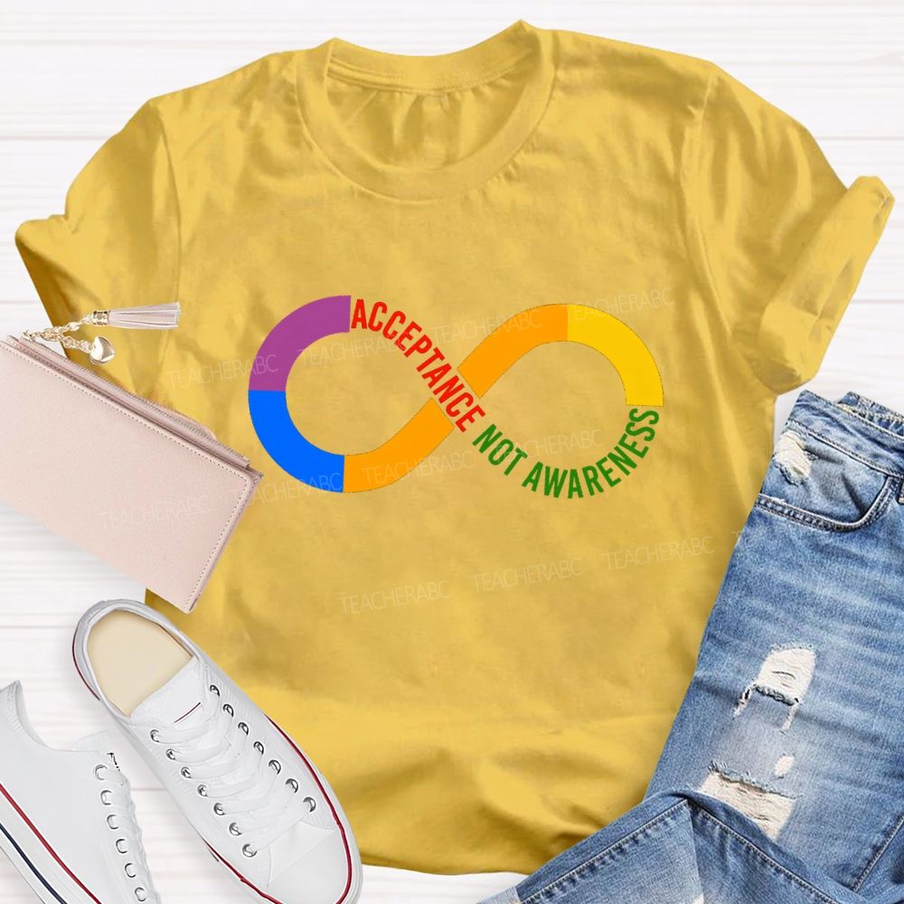 Acceptance Not Awareness Colored Infinity Symbol T-Shirt