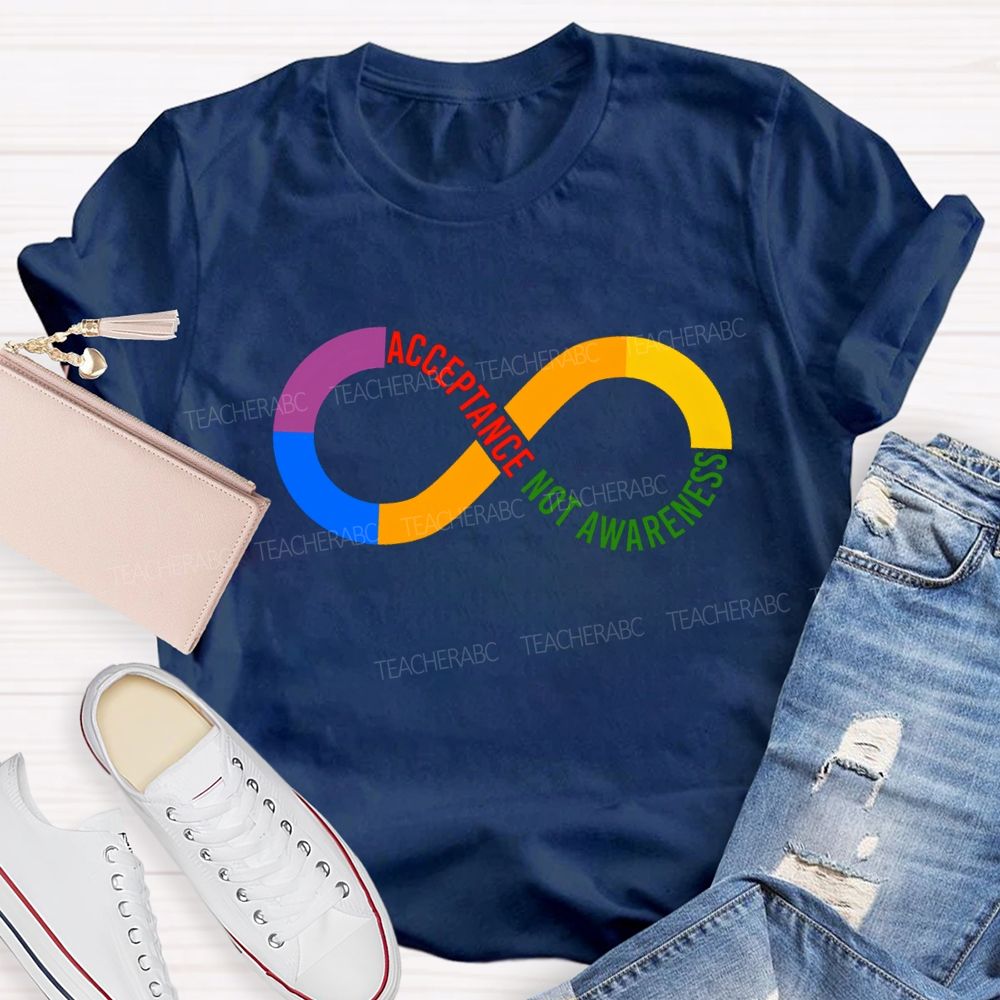 Acceptance Not Awareness Colored Infinity Symbol T-Shirt
