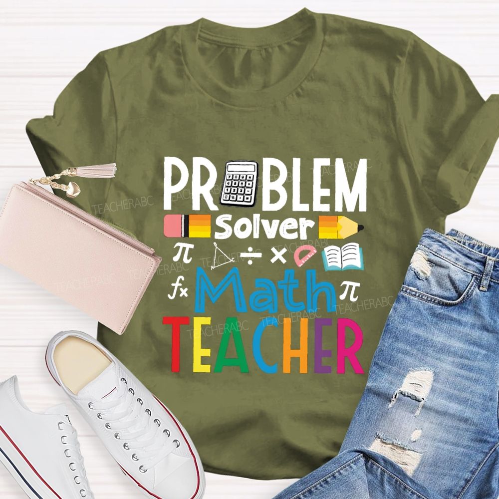 Problem Solver Math Teacher Colorful Letter Pencil Teacher T-shirt