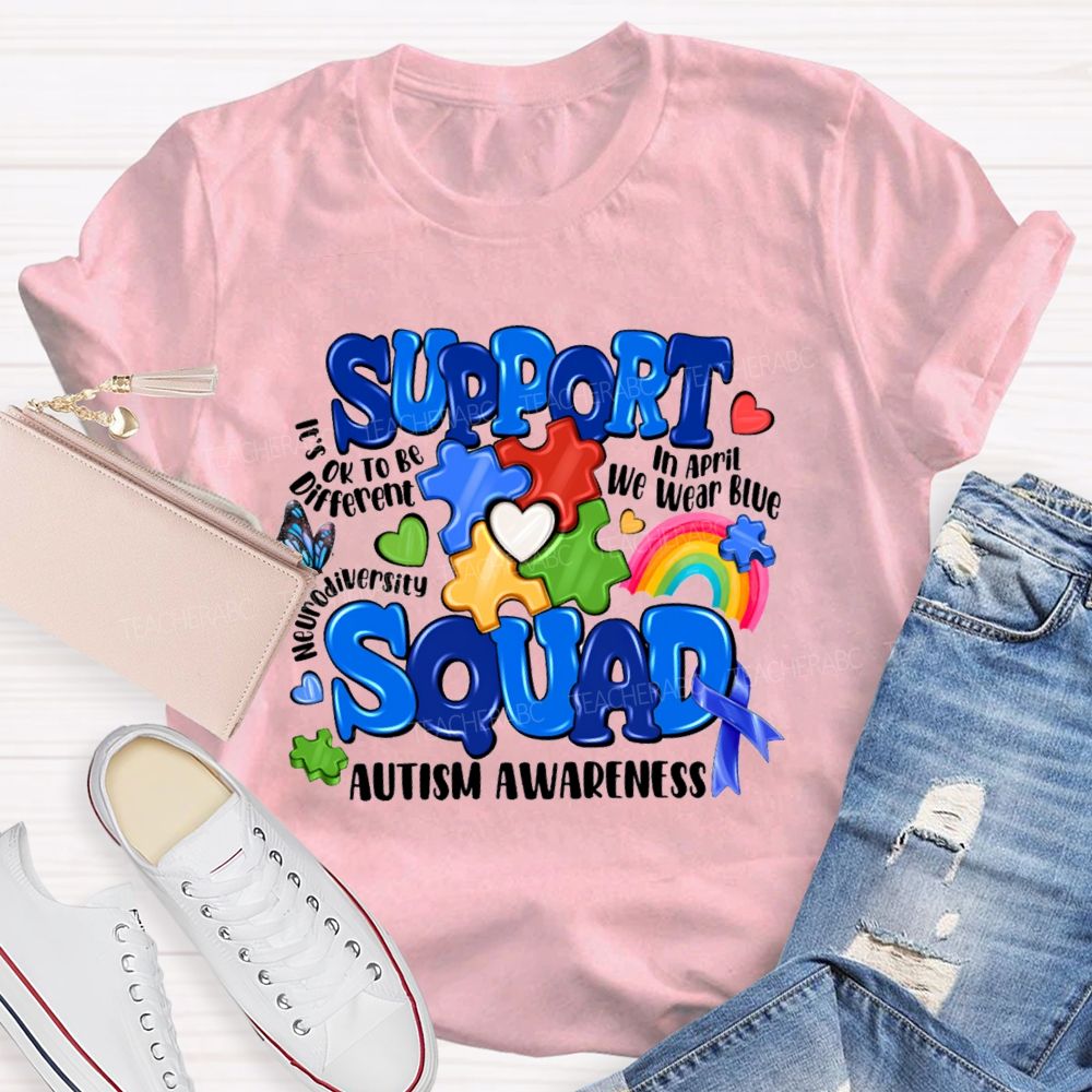 Support Squad Autism Awareness In April We Wear Blue Teacher T-Shirt
