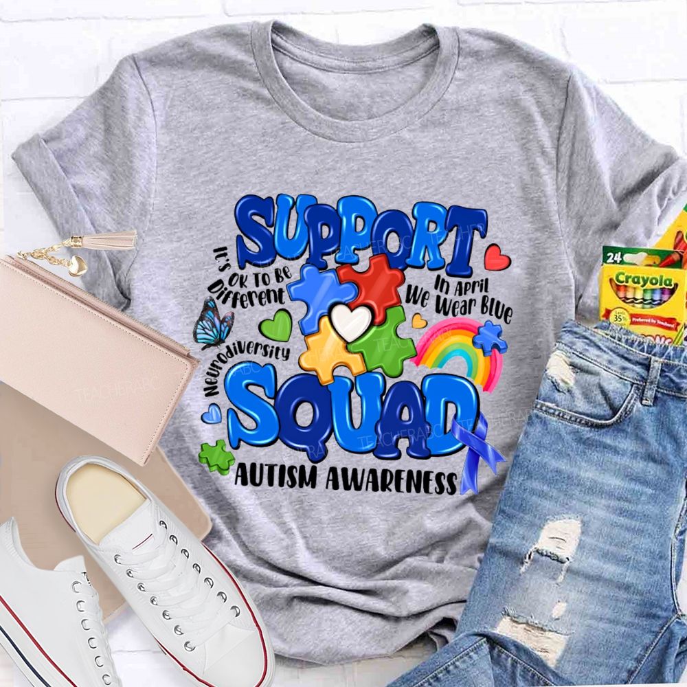 Support Squad Autism Awareness In April We Wear Blue Teacher T-Shirt