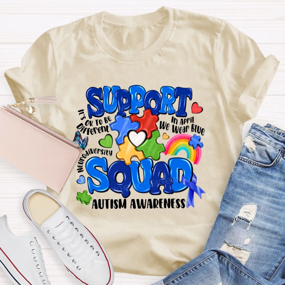 Support Squad Autism Awareness In April We Wear Blue Teacher T-Shirt