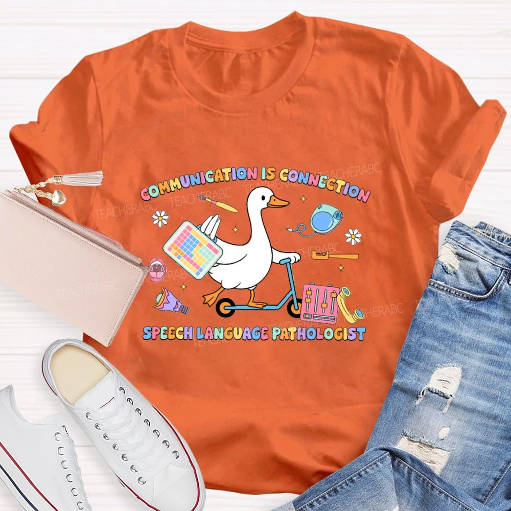 Communication Is Connection Speech Language Pathologist Goose Teacher T-shirt