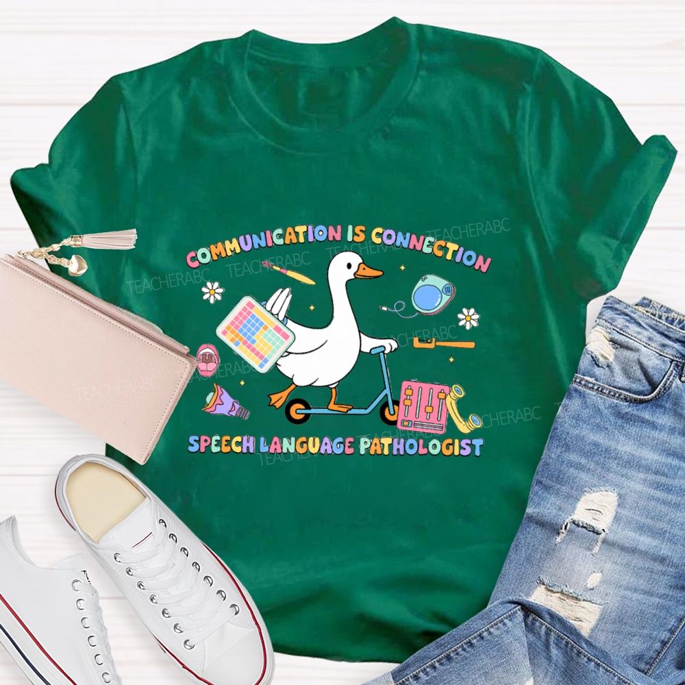 Communication Is Connection Speech Language Pathologist Goose Teacher T-shirt