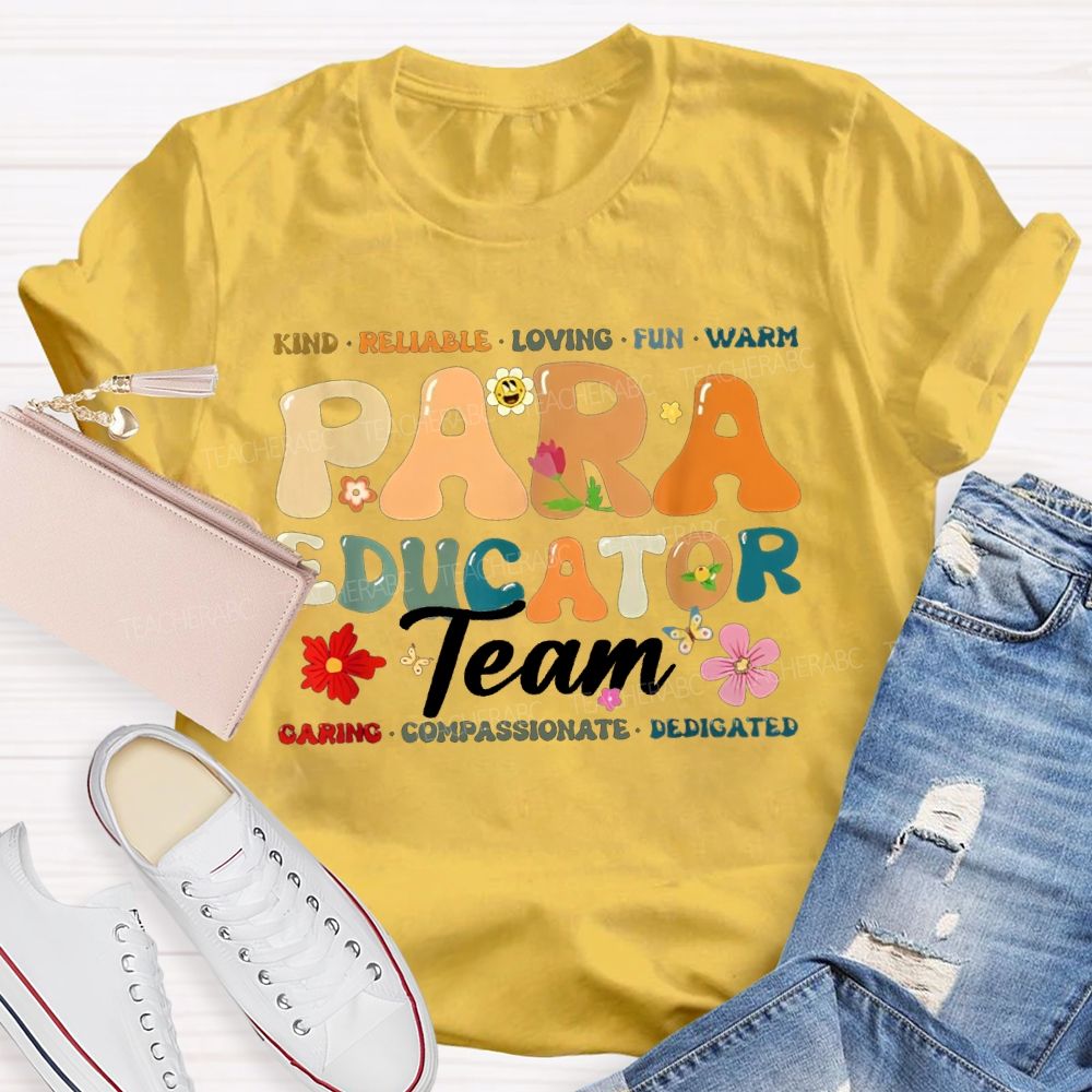 Para Educator Team Kind Reliable Loving Fun Warm Teacher T-shirt