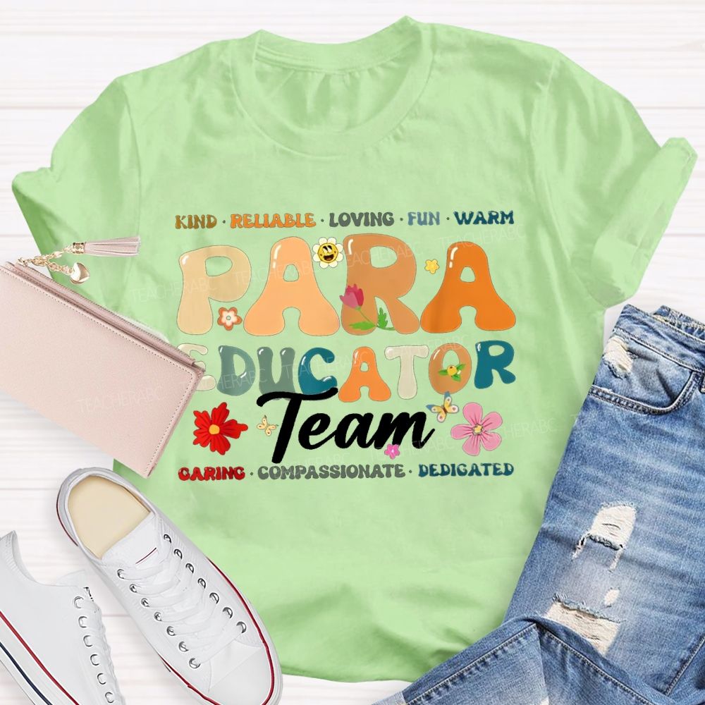 Para Educator Team Kind Reliable Loving Fun Warm Teacher T-shirt
