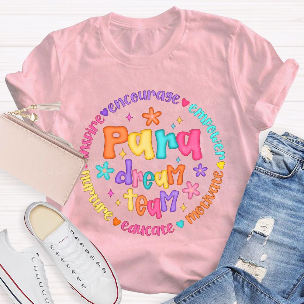 Para Dream Team Encourage Empower Motivate Educate Nurture Teacher T-shirt
