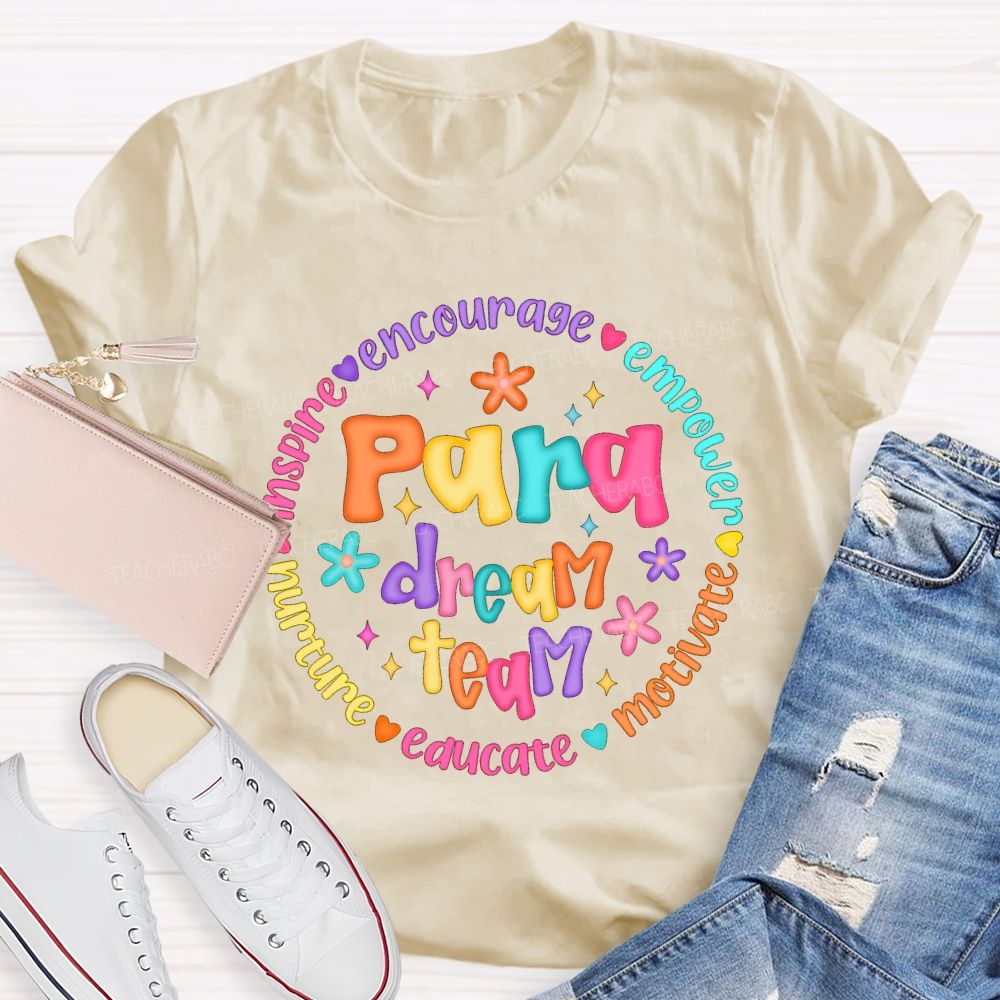 Para Dream Team Encourage Empower Motivate Educate Nurture Teacher T-shirt