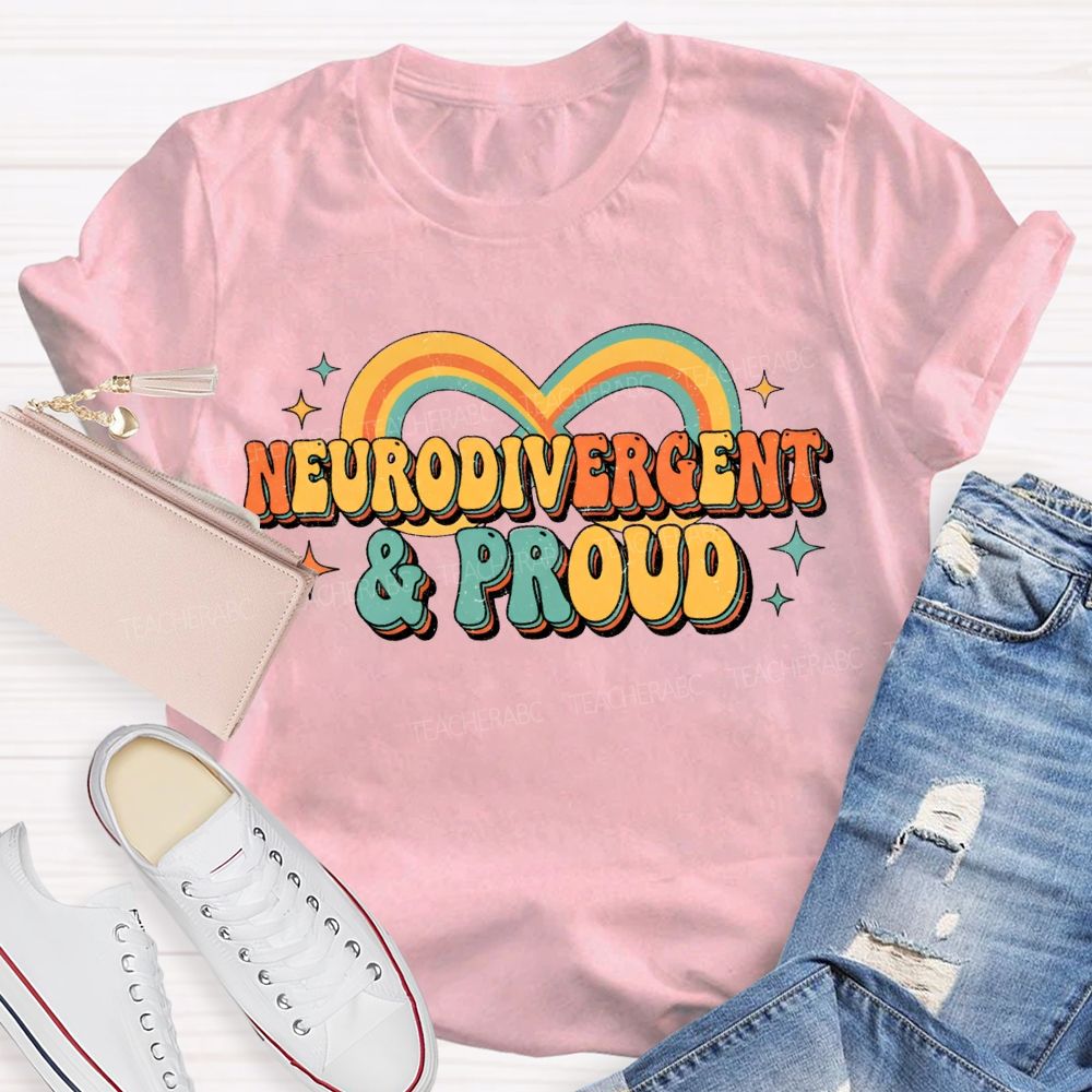 Neurodivergent And Proud Teacher T-shirt