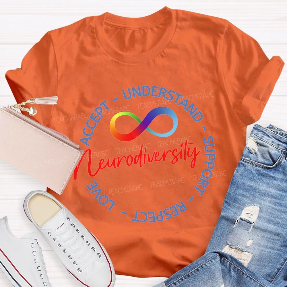 Neurodiversity Accept Understand Support Respect Love Teacher T-shirt