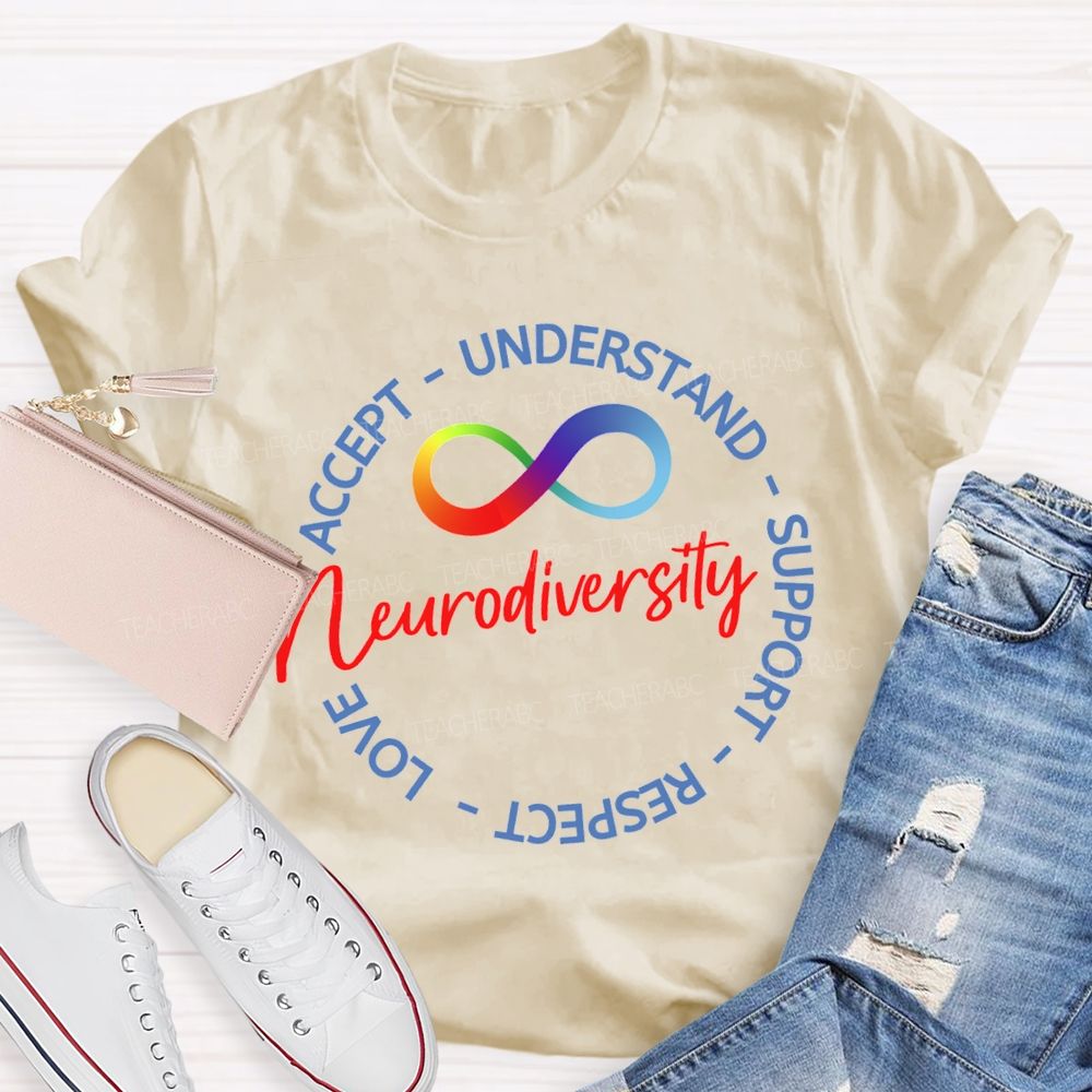 Neurodiversity Accept Understand Support Respect Love Teacher T-shirt