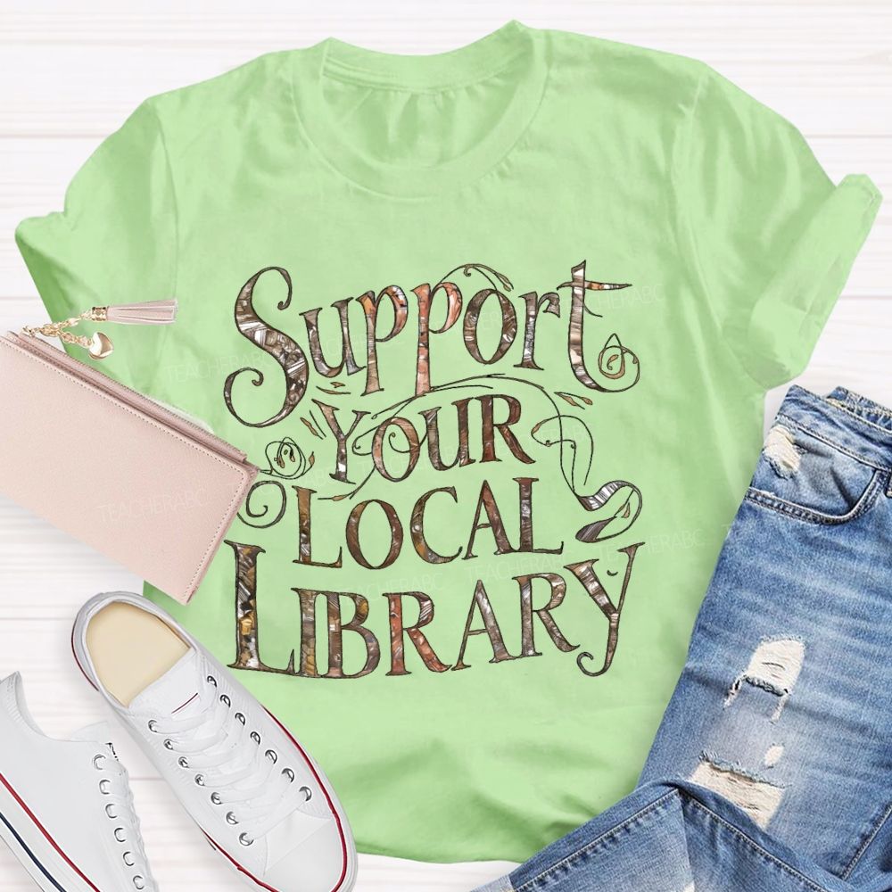 Support Your Local Library Retro Letters Teacher T-shirt
