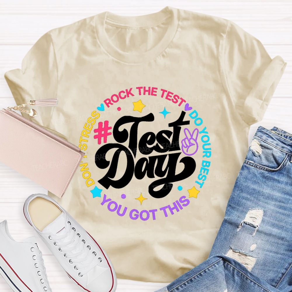Test Day Rock The Test Do Your Best Teacher T-Shirt