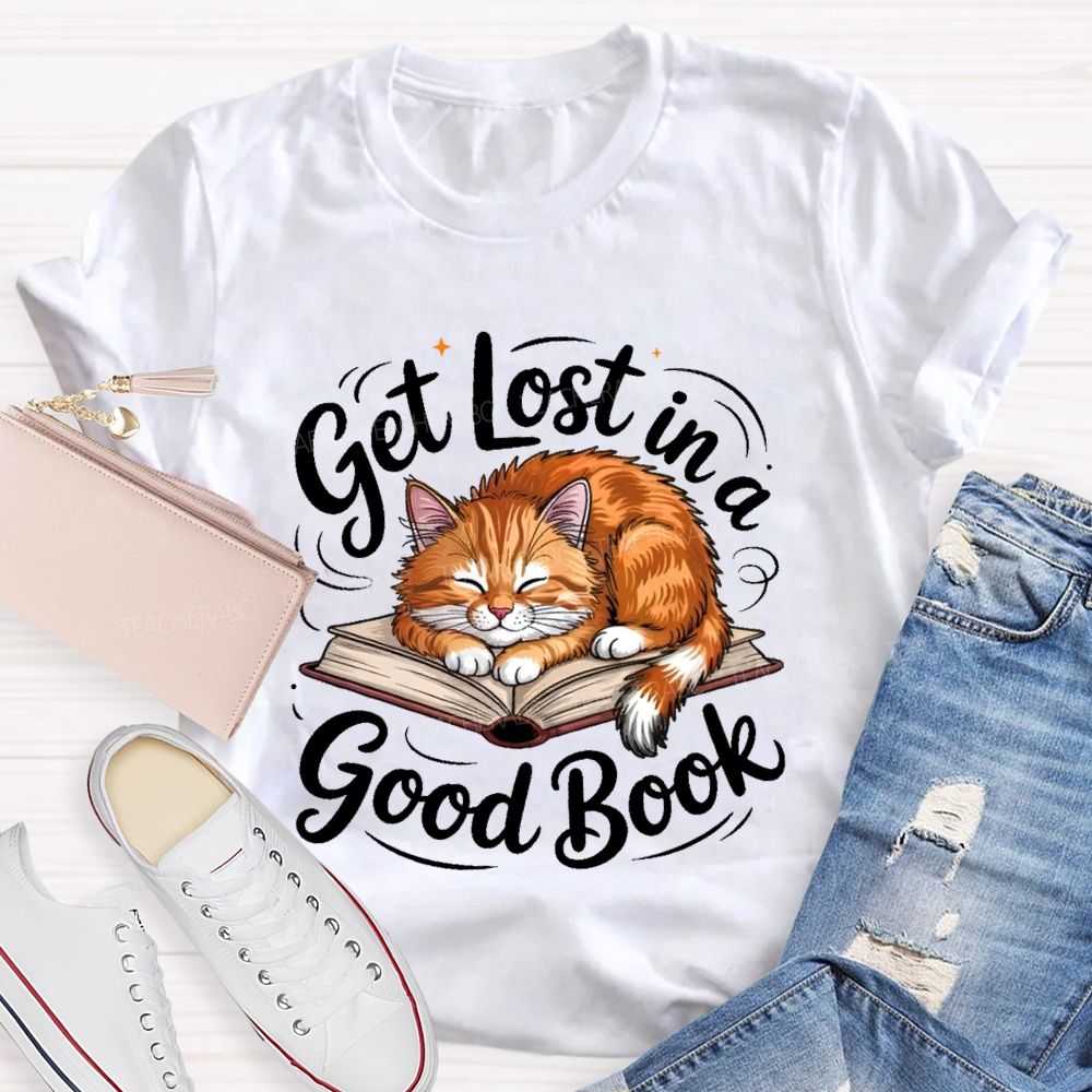 Get Lost In A Good Book Teacher T-shirt