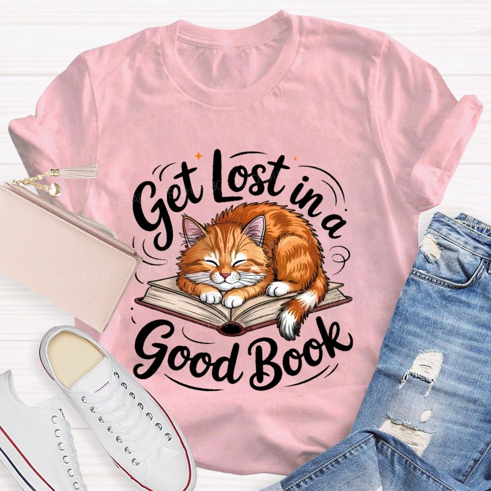 Get Lost In A Good Book Teacher T-shirt
