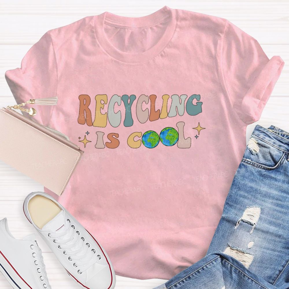 Recycling Is Cool Teacher T-Shirt