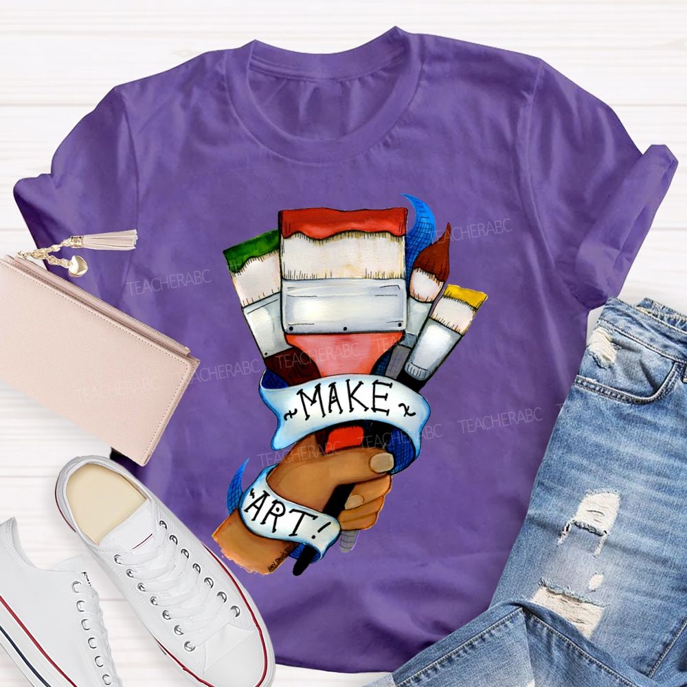 Make Art Here'S A Brush Teacher T-shirt