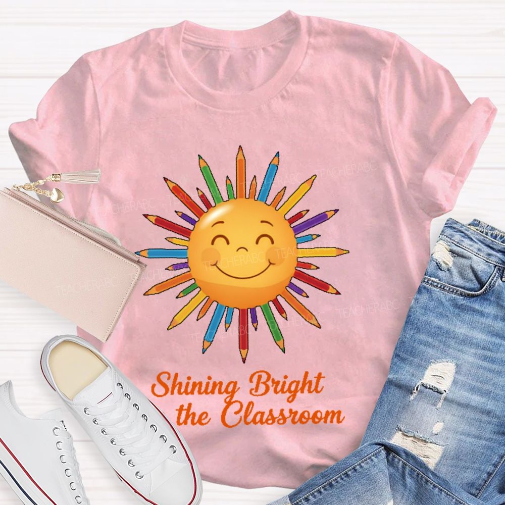 Shining Bright The Classroom Teacher T-shirt