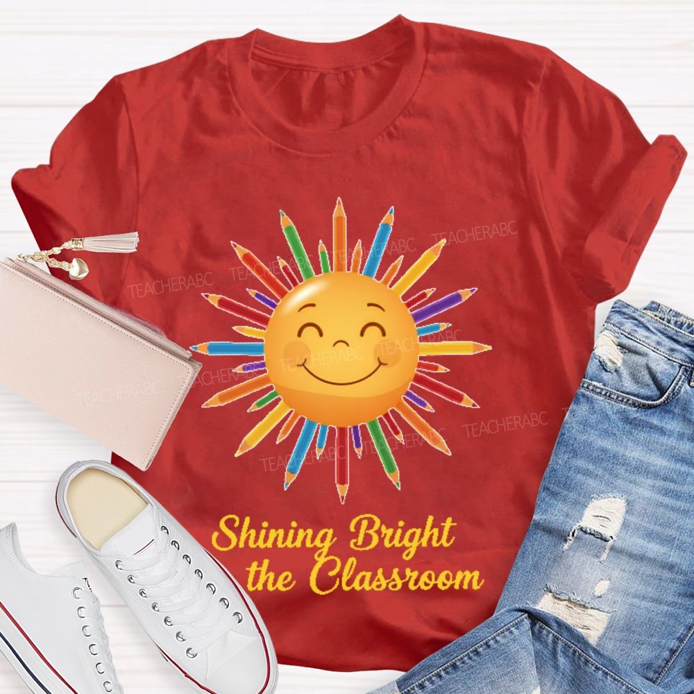 Shining Bright The Classroom Teacher T-shirt