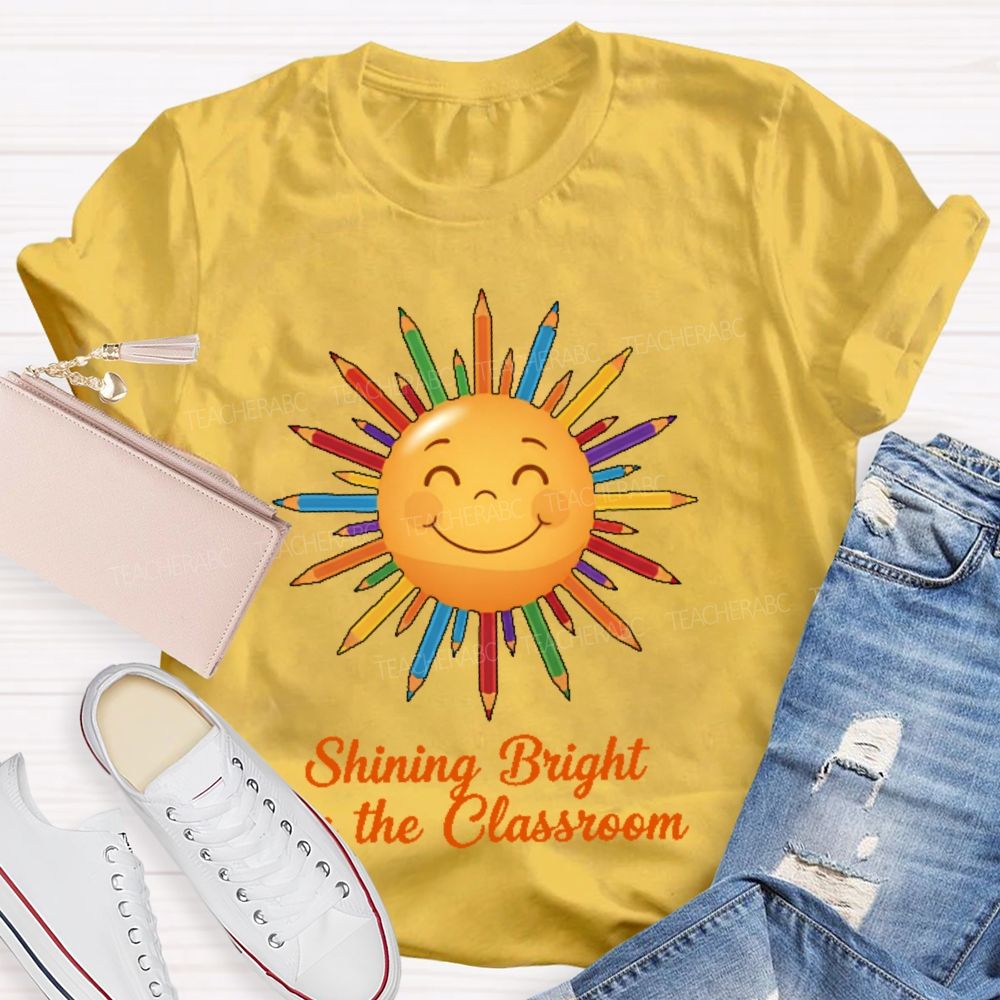 Shining Bright The Classroom Teacher T-shirt