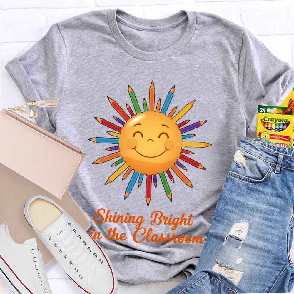 Shining Bright The Classroom Teacher T-shirt